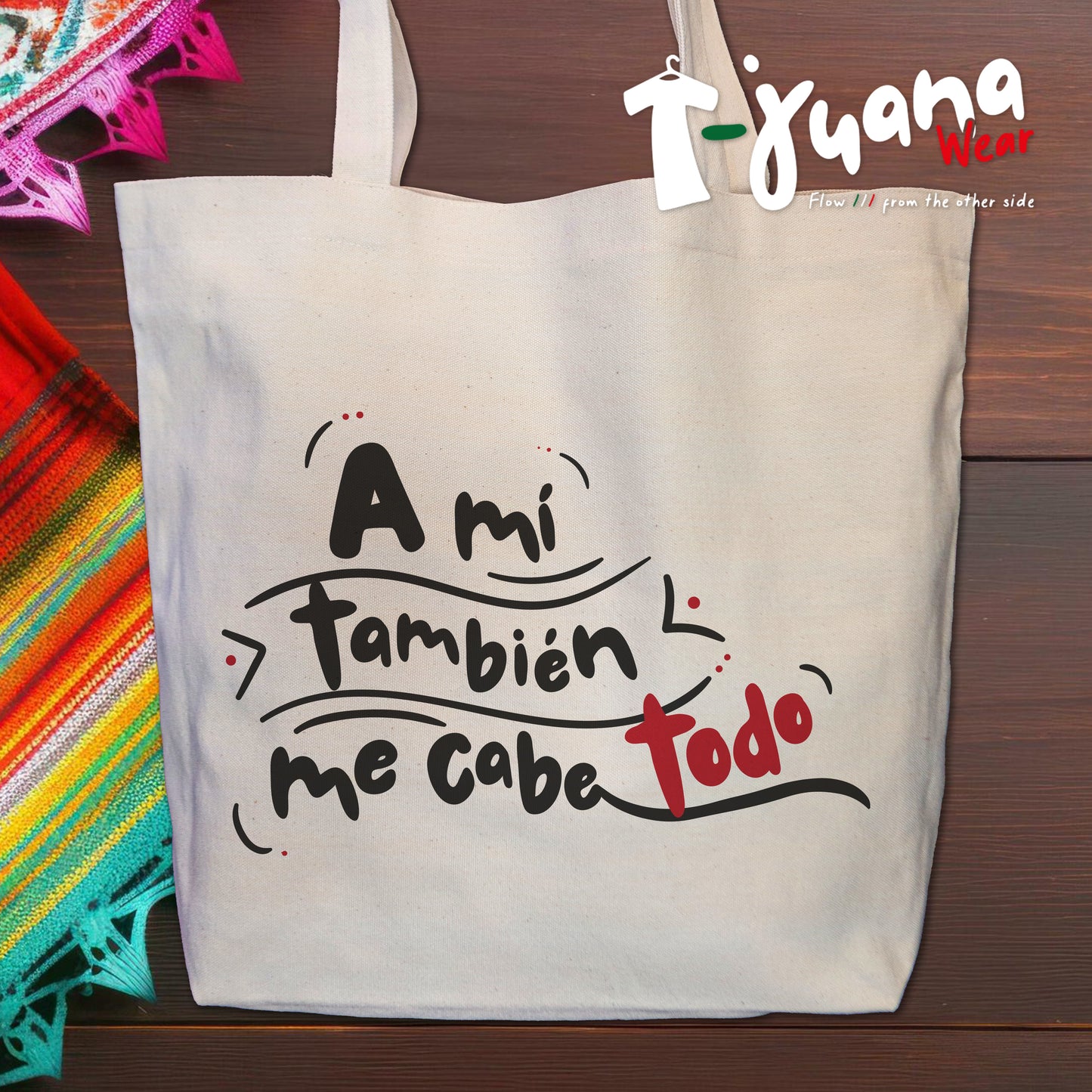 Tote Eco-bag - A Mí También Me Cabe Todo
