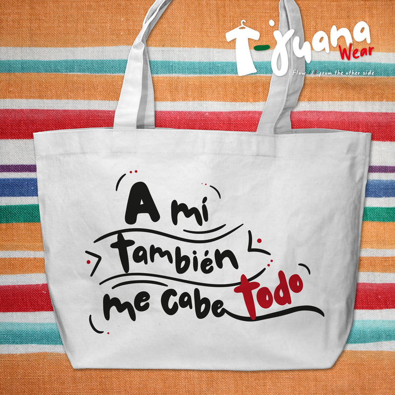 Tote Eco-bag - A Mí También Me Cabe Todo