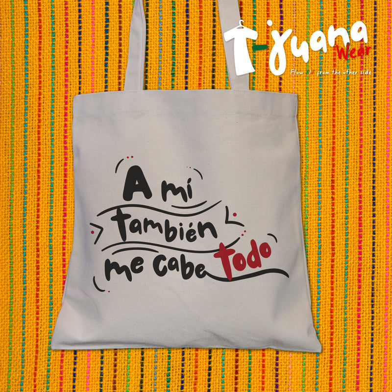 Tote Eco-bag - A Mí También Me Cabe Todo