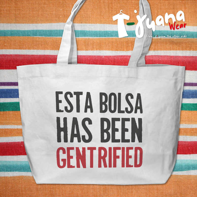 Tote Eco-bag - Esta Bolsa Has Been Gentrified