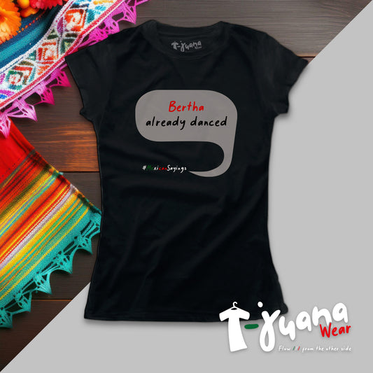 Ya Bailó Bertha (Mujer)