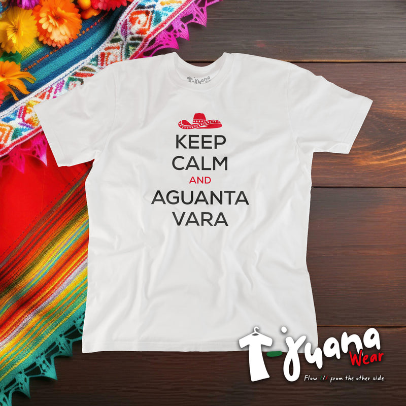 Keep Calm And Aguanta Vara