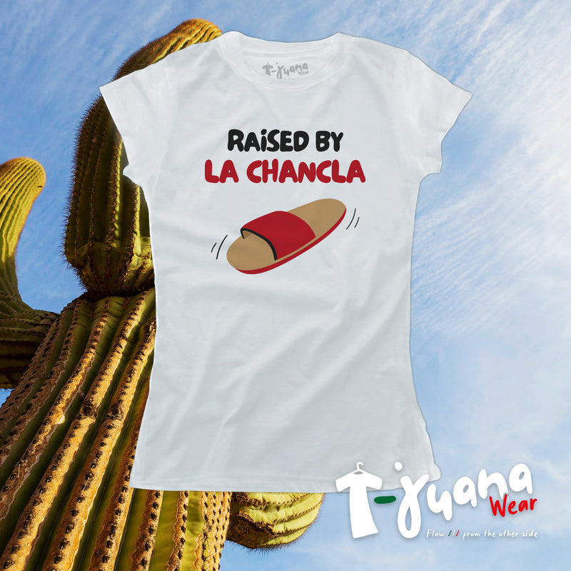 Raised By La Chancla (Mujer)