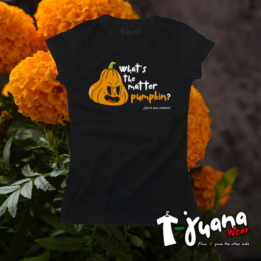 What's the matter pumpkin? (Mujer)
